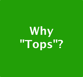 Why Tops